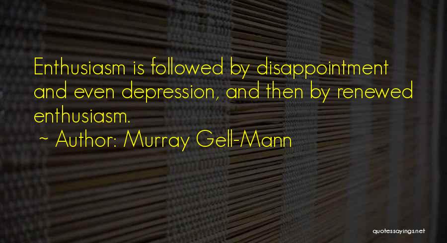 Murray Gell-Mann Quotes 276376