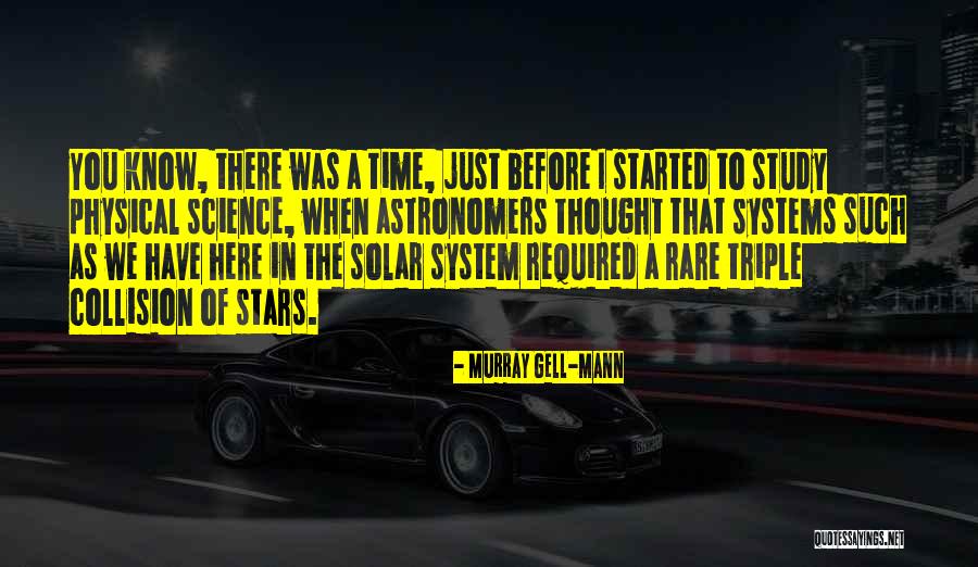 Murray Gell-Mann Quotes 463878