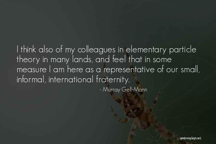 Murray Gell-Mann Quotes 671159 Murray Gell-Mann Quotes 671159