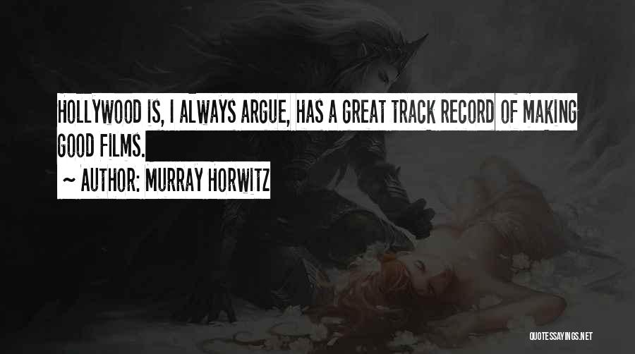 Murray Horwitz Quotes 629782