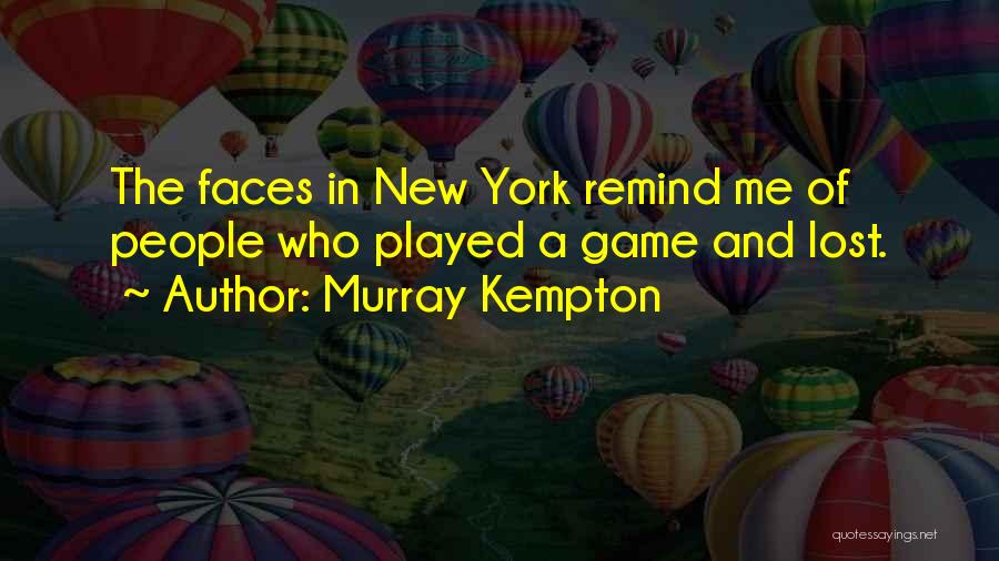 Murray Kempton Quotes 1312887