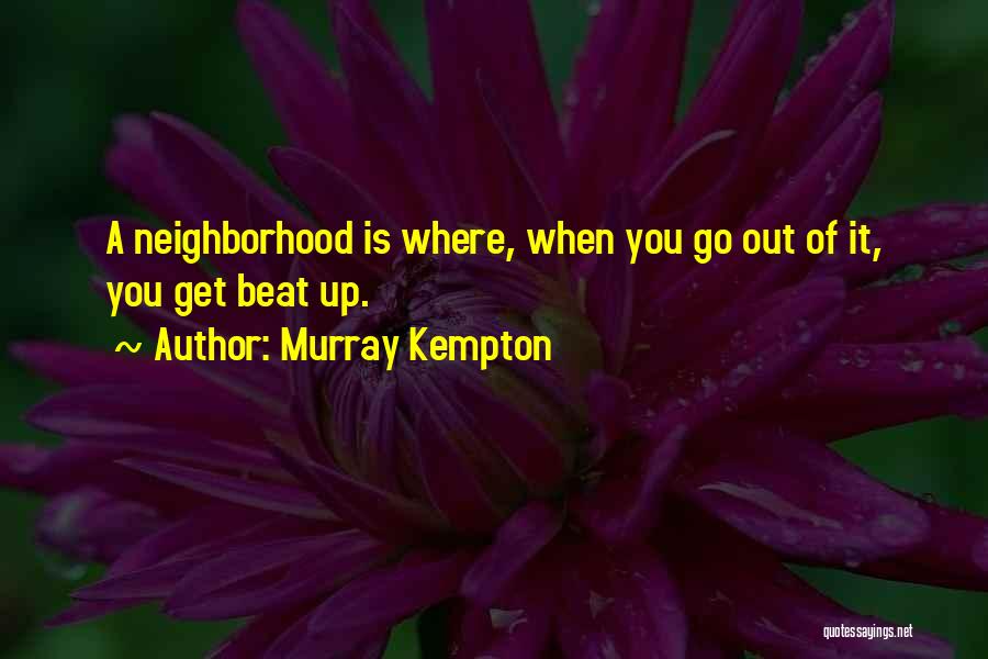 Murray Kempton Quotes 1954709