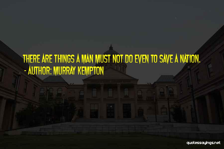 Murray Kempton Quotes 2042703