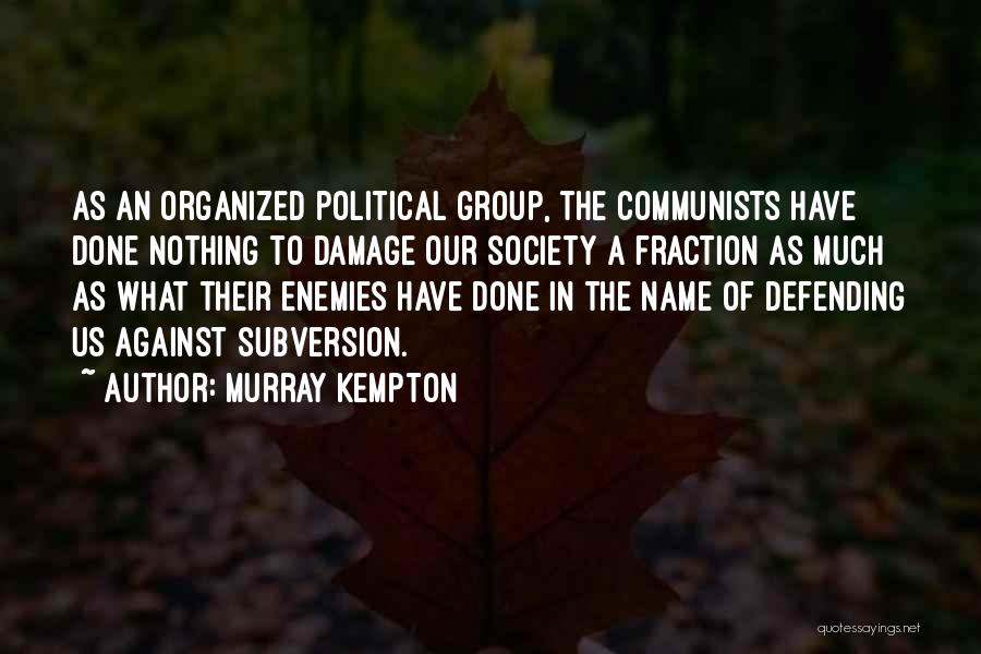 Murray Kempton Quotes 585272