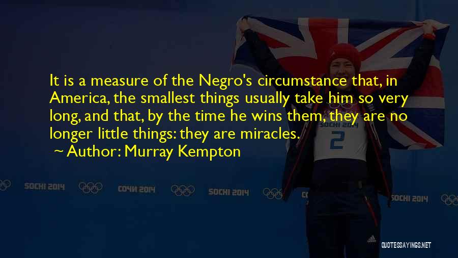 Murray Kempton Quotes 914717