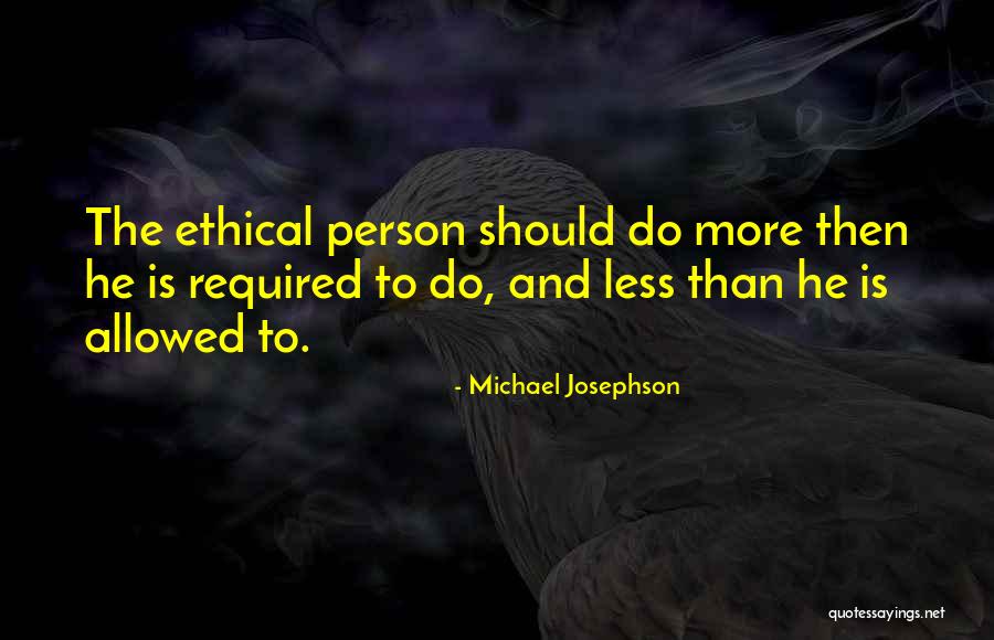 Murray Mcmurray Hatchery Quotes By Michael Josephson Murray Mcmurray Hatchery Quotes By Michael Josephson