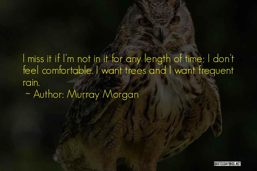 Murray Morgan Quotes 1503697