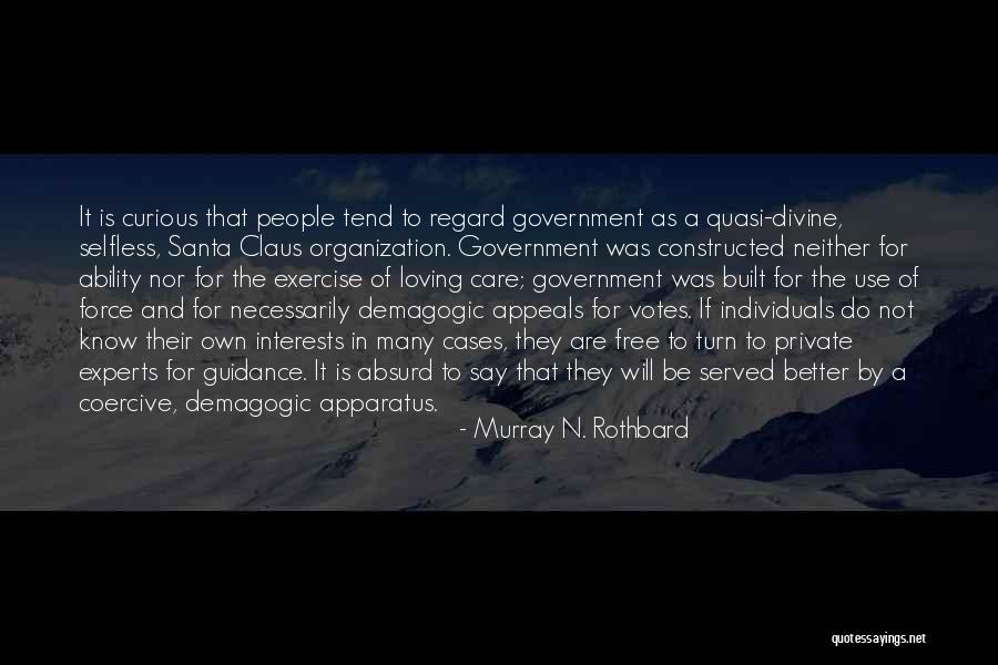 Murray N. Rothbard Quotes 1162619