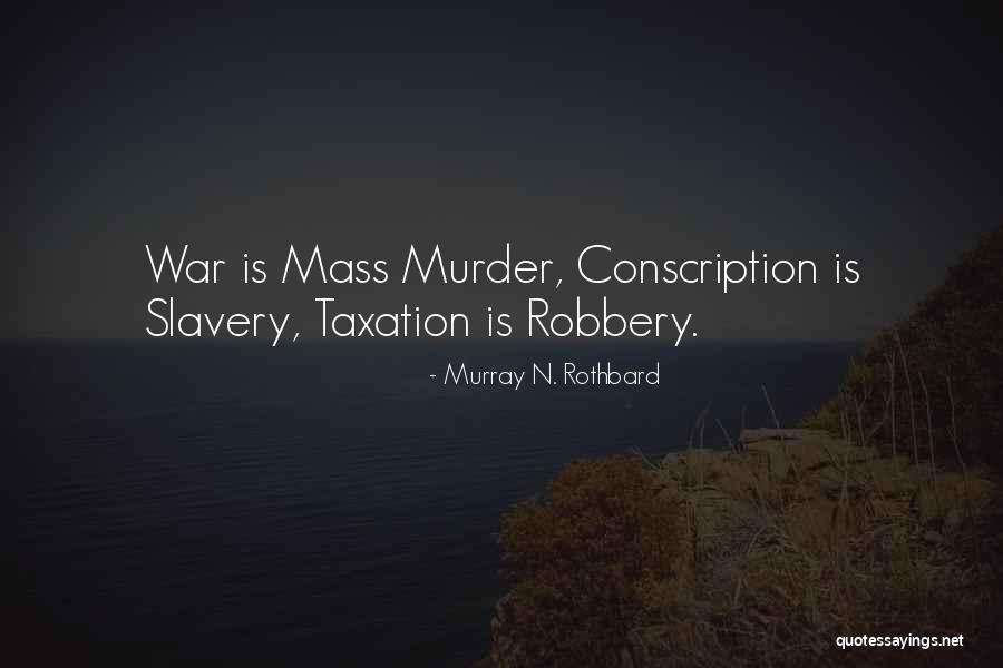 Murray N. Rothbard Quotes 1189735