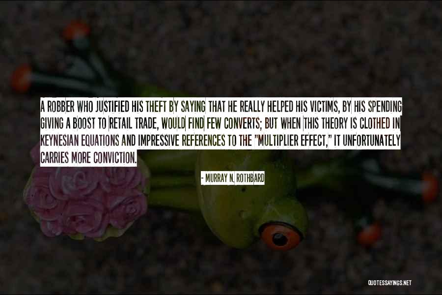 Murray N. Rothbard Quotes 1877507 Murray N. Rothbard Quotes 1877507