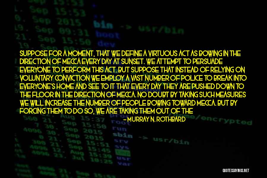 Murray N. Rothbard Quotes 2132058 Murray N. Rothbard Quotes 2132058