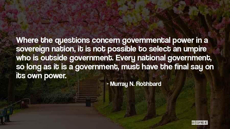 Murray N. Rothbard Quotes 487799