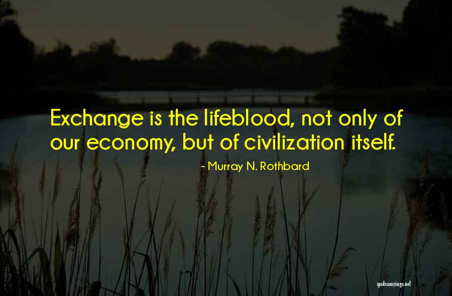 Murray N. Rothbard Quotes 666734 Murray N. Rothbard Quotes 666734