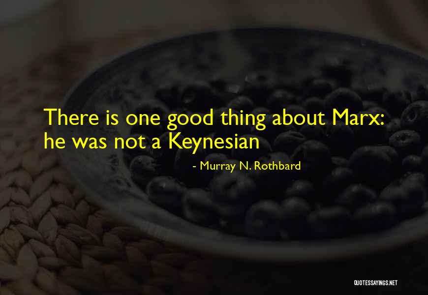 Murray N. Rothbard Quotes 827660 Murray N. Rothbard Quotes 827660
