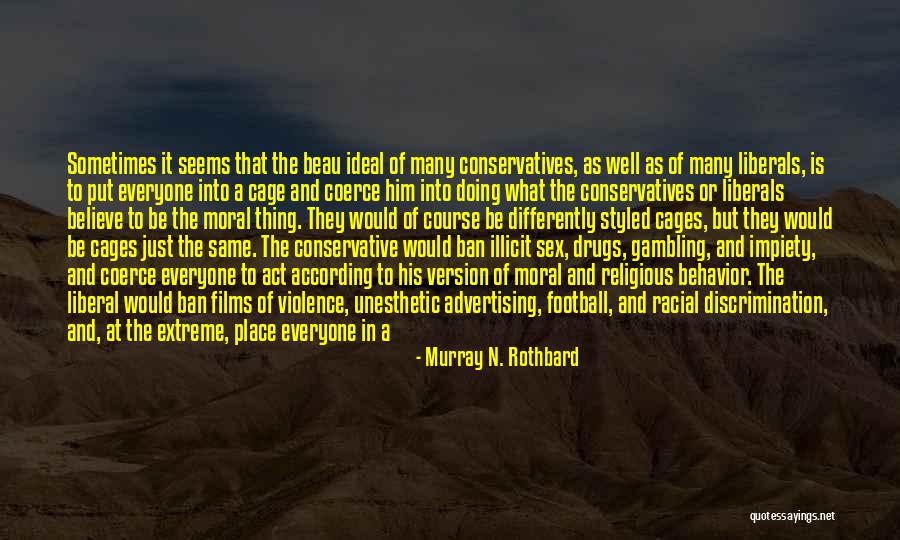 Murray N. Rothbard Quotes 960520 Murray N. Rothbard Quotes 960520