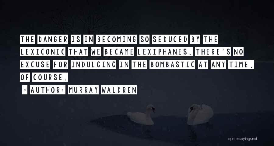 Murray Waldren Quotes 2081024
