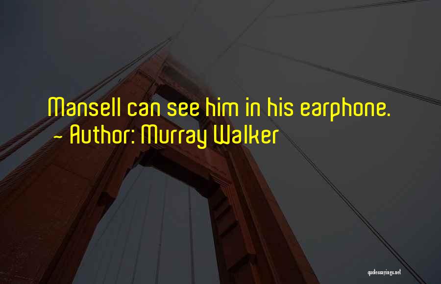 Murray Walker Quotes 1165720
