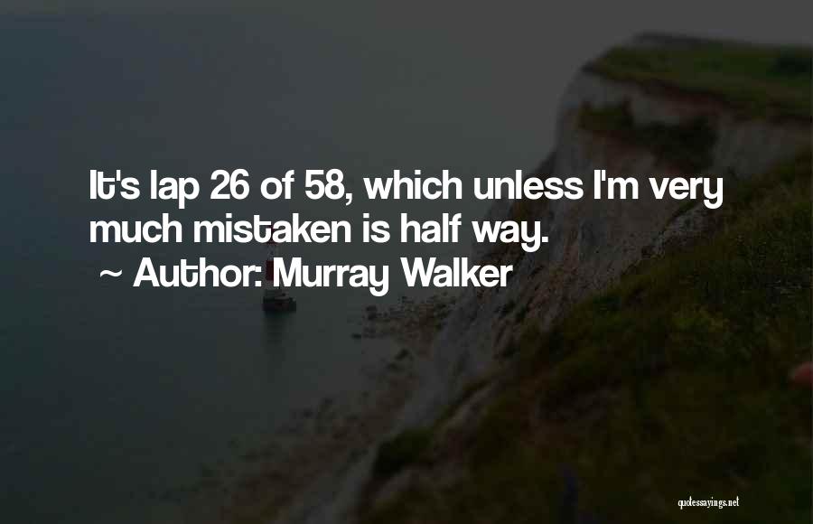 Murray Walker Quotes 1966459