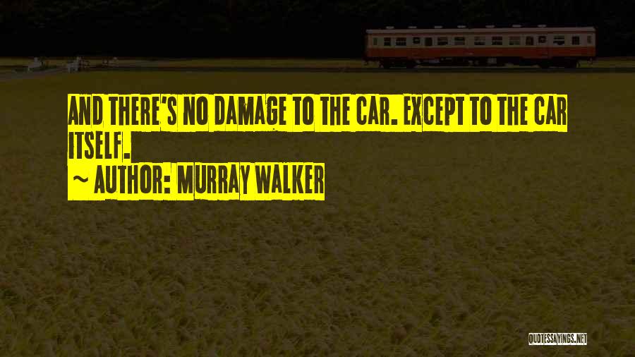 Murray Walker Quotes 2028070