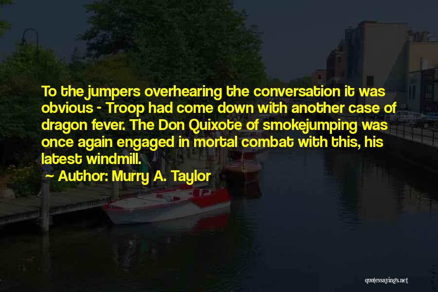 Murry A. Taylor Quotes 2048114