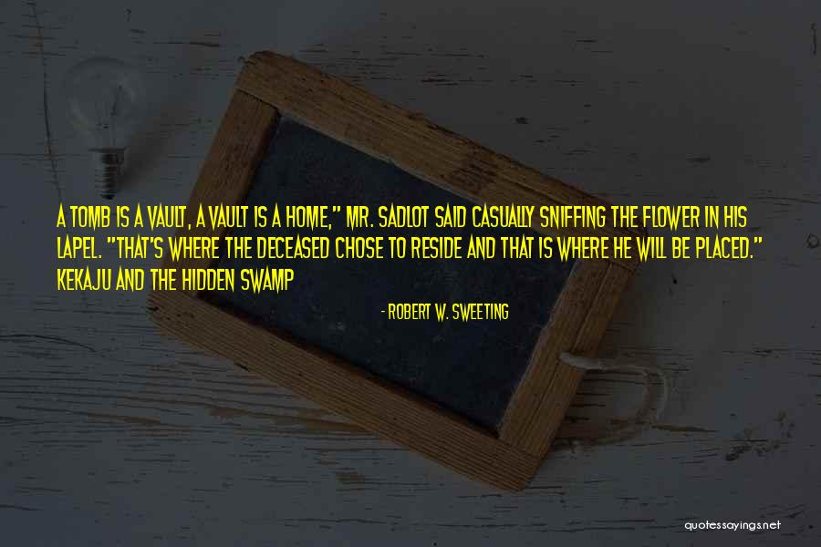 Murthered Quotes By Robert W. Sweeting Murthered Quotes By Robert W. Sweeting