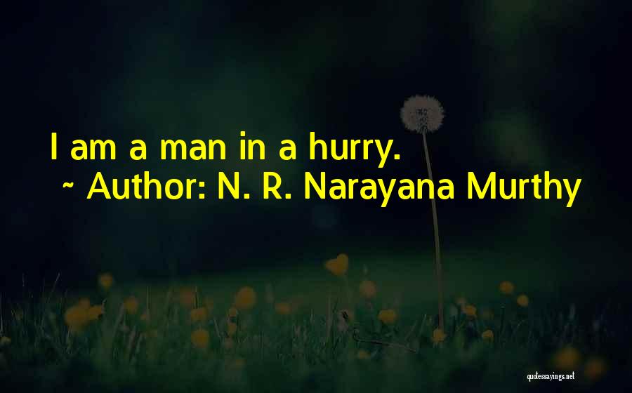 Murthy Quotes By N. R. Narayana Murthy