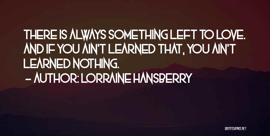 Murti Quotes By Lorraine Hansberry