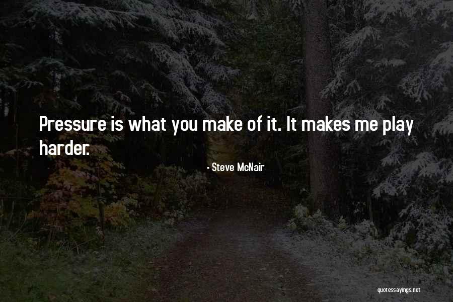 Muruka Muruka Quotes By Steve McNair