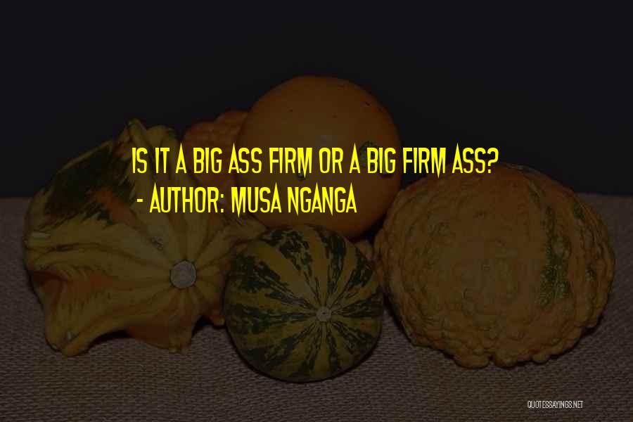 Musa Nganga Quotes 1010157