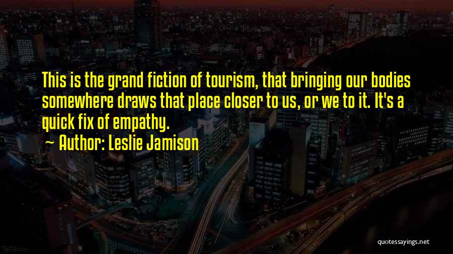 Musab Bin Quotes By Leslie Jamison