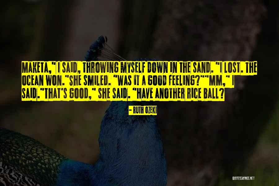 Musacchio Fifa Quotes By Ruth Ozeki Musacchio Fifa Quotes By Ruth Ozeki