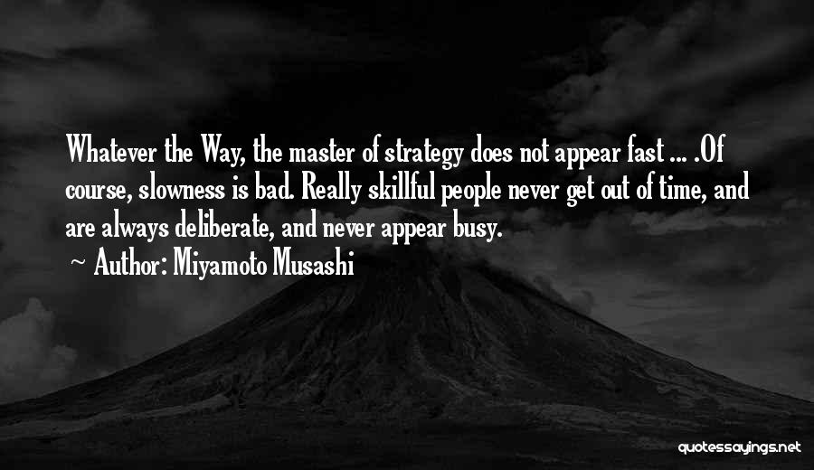 Musashi Miyamoto Quotes By Miyamoto Musashi