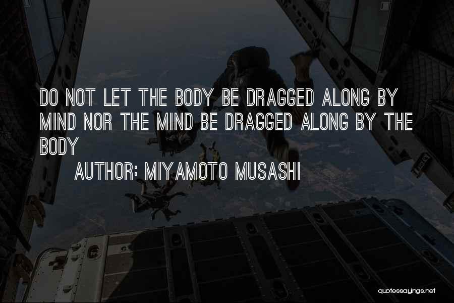 Musashi Miyamoto Quotes By Miyamoto Musashi