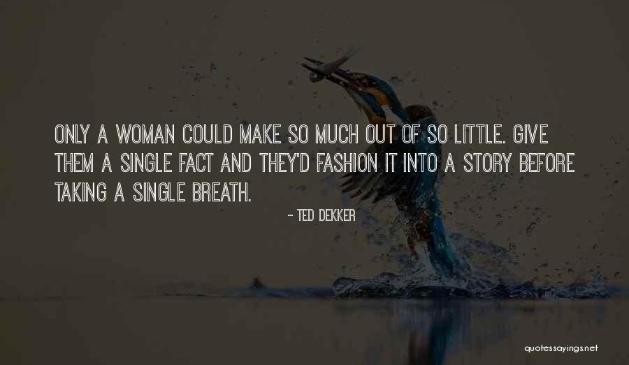 Muscas Sertanejas Quotes By Ted Dekker Muscas Sertanejas Quotes By Ted Dekker
