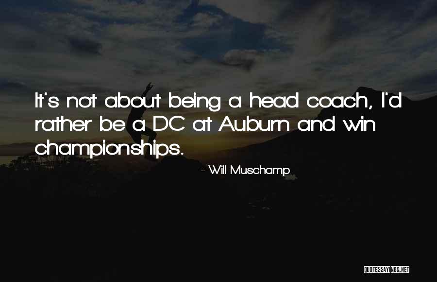 Muschamp Coach Quotes By Will Muschamp Muschamp Coach Quotes By Will Muschamp