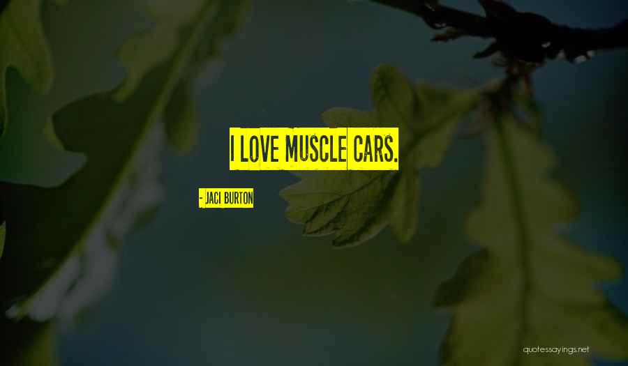 Muscle Cars Quotes By Jaci Burton Muscle Cars Quotes By Jaci Burton