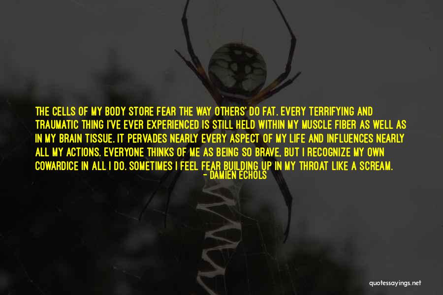 Muscle Fiber Quotes By Damien Echols Muscle Fiber Quotes By Damien Echols