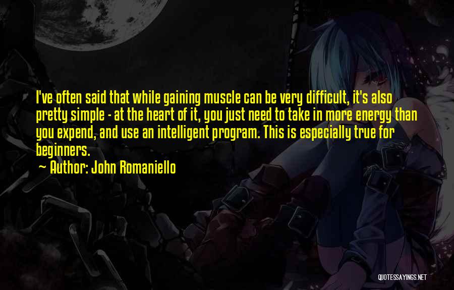 Muscle Gaining Quotes By John Romaniello