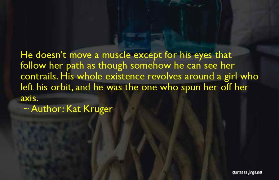 Muscle Girl Quotes By Kat Kruger