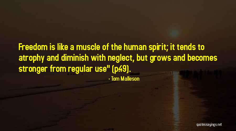 Muscle Quotes By Tom Malleson