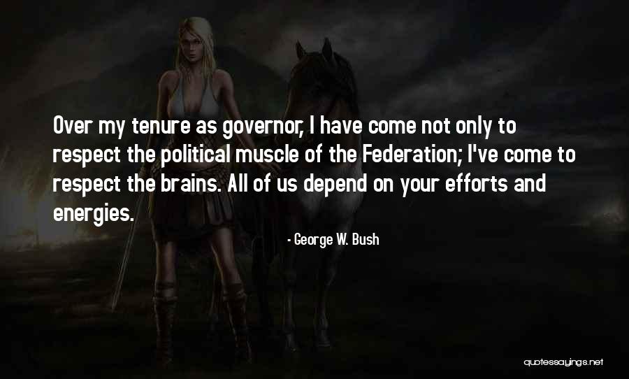 Muscle To Muscle Quotes By George W. Bush Muscle To Muscle Quotes By George W. Bush