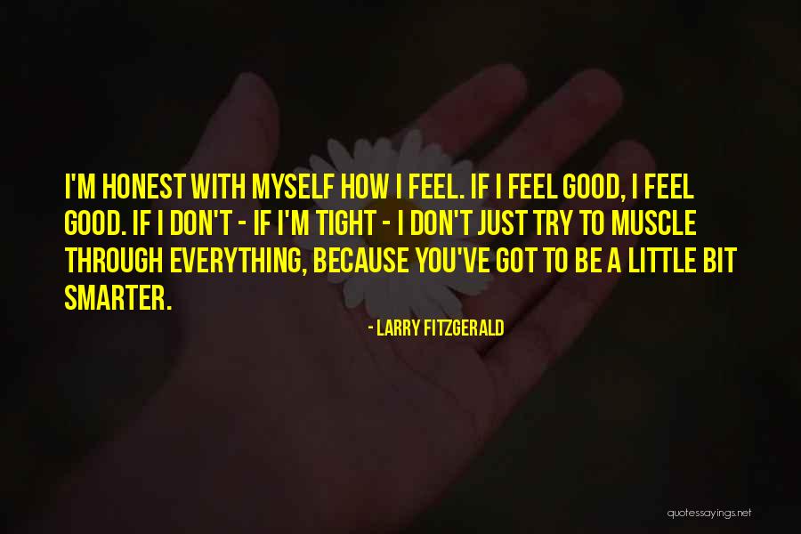 Muscle To Muscle Quotes By Larry Fitzgerald Muscle To Muscle Quotes By Larry Fitzgerald