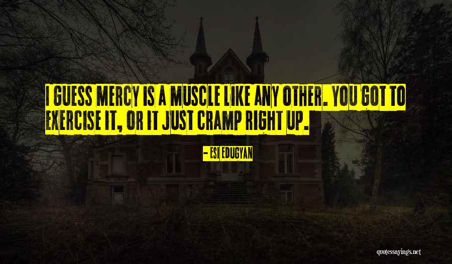 Muscle To Quotes By Esi Edugyan Muscle To Quotes By Esi Edugyan