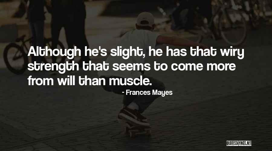Muscle To Quotes By Frances Mayes Muscle To Quotes By Frances Mayes