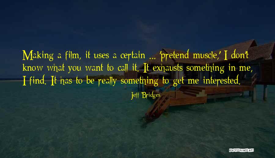 Muscle To Quotes By Jeff Bridges Muscle To Quotes By Jeff Bridges