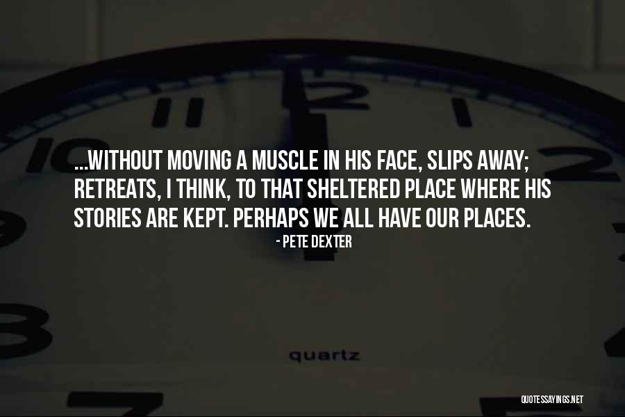 Muscle To Quotes By Pete Dexter Muscle To Quotes By Pete Dexter