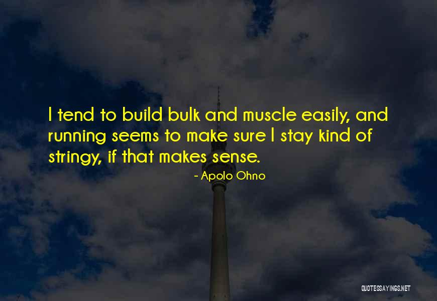 Muscle When Running Quotes By Apolo Ohno Muscle When Running Quotes By Apolo Ohno