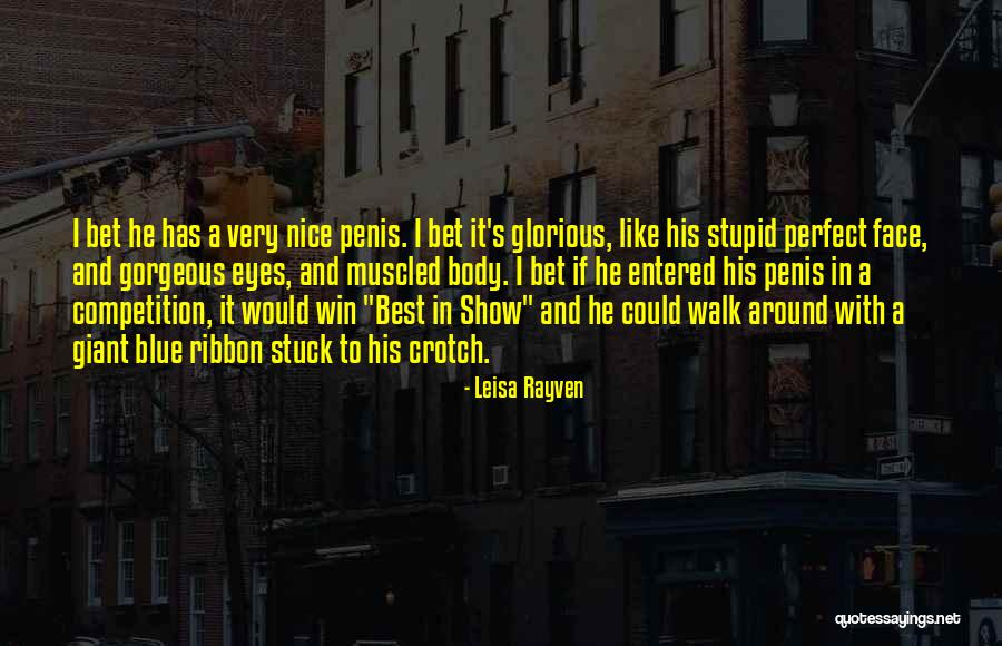 Muscled Quotes By Leisa Rayven Muscled Quotes By Leisa Rayven