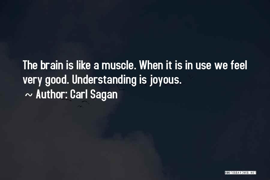 Muscles Quotes By Carl Sagan
