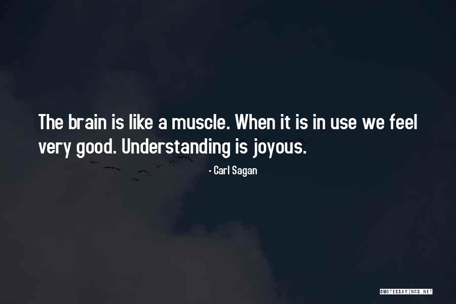 Muscles Quotes By Carl Sagan